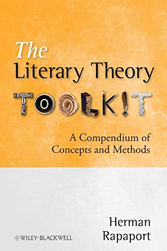 The Literary Theory Toolkit: A Compendium Of Concepts And Methods [Lingua Inglese]