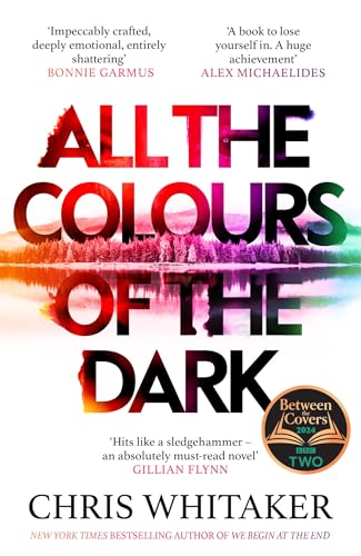 All The Colours Of The Dark: The Instant Sunday Times Bestseller – ‘A Wonderful Book’ (Richard Osman)