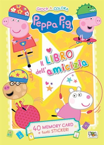 Il Libro Dell'Amicizia. Peppa Pig. Gioca & Colora. Con Adesivi. Ediz. A Colori