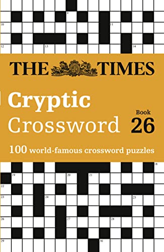 The Times Cryptic Crossword Book 26: 100 World-Famous Crossword Puzzles