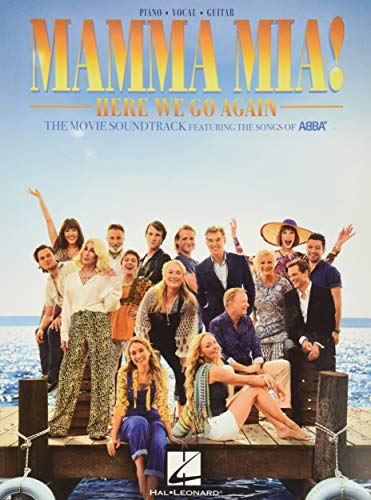Mamma Mia! Here We Go Again The Movie Soundtrack Featuring The Songs Of Abba: The Movie Soundtrack Featuring The Songs Of Abba: Piano, Vocal, Guitar