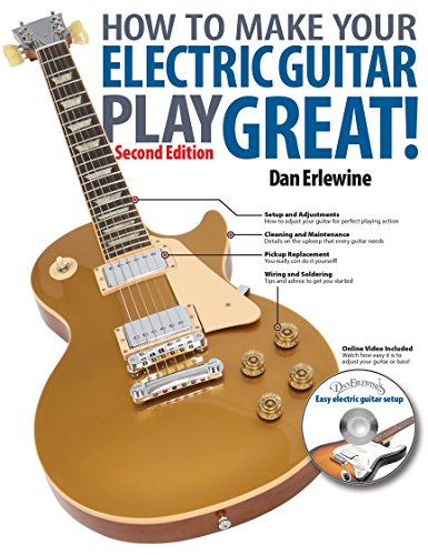How To Make Your Electric Guitar Play Great!
