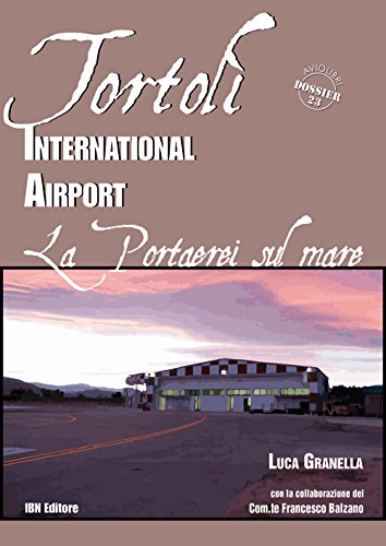 Tortolì International Airport. Una Portaerei Sul Mare: Unico