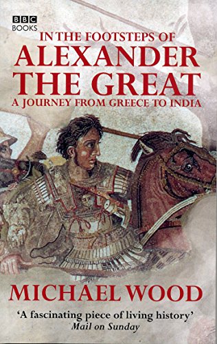 In The Footsteps Of Alexander The Great [Lingua Inglese]