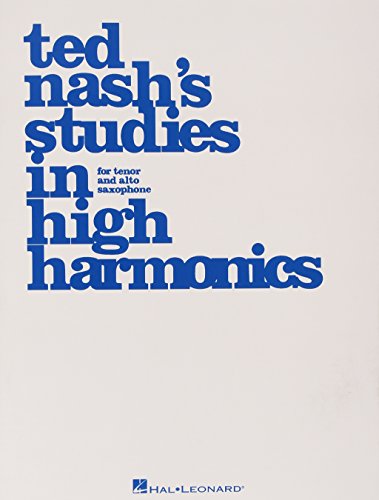 Ted Nash'S Studies In High Harmonics: For Tenor And Alto Saxophone