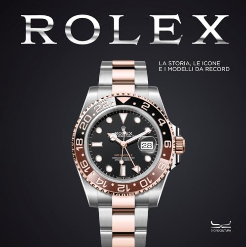 Rolex. La Storia, Le Icone E I Modelli Da Record. Ediz. Illustrata