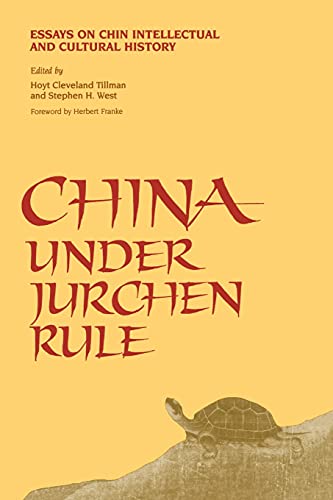 China Under Jurchen Rule (Suny Series In Chinese Philosophy & Culture): Essays On Chin Intellectual And Cultural History