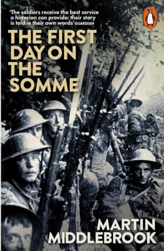 The First Day On The Somme: 1 July 1916