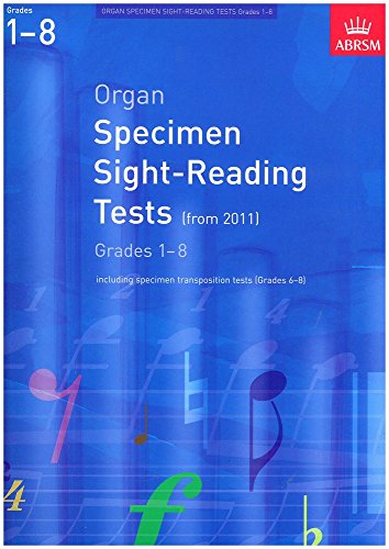 Organ Specimen Sight-Reading Tests, Grades 1-8 From 2011: Including Specimen Transposition Tests (Grades 6-8)