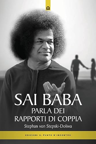 Sai Baba Parla Dei Rapporti Di Coppia