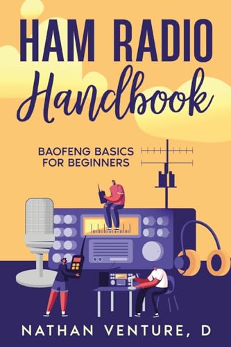 Ham Radio Handbook: Baofeng Basics For Beginners