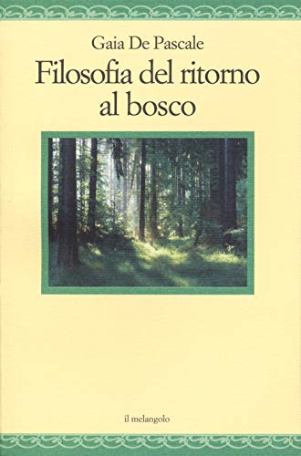 Filosofia Del Ritorno Al Bosco