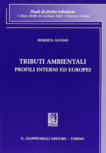 Tributi Ambientali. Profili Interni Ed Europei