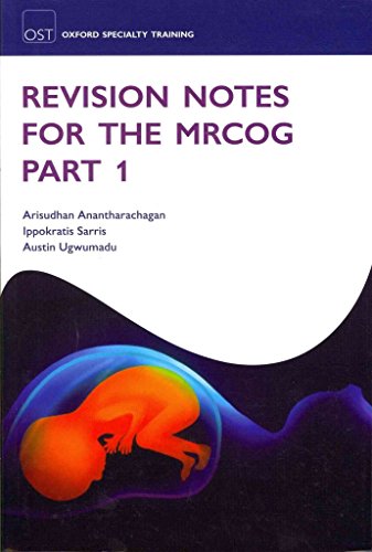 Revision Notes For The Mrcog Part 1 (Oxford Specialty Training: Revision Texts)