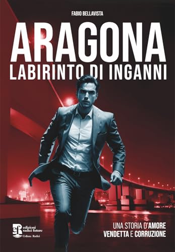 Aragona. Labirinto Di Inganni