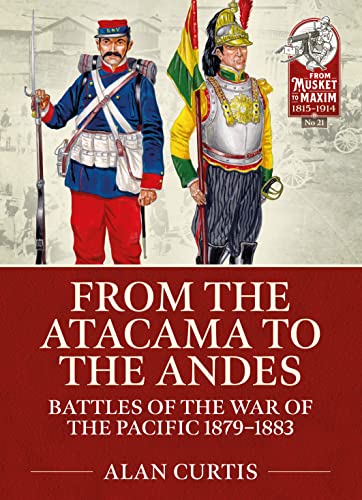 From The Atacama To The Andes: Battles Of The War Of The Pacific 1879-1883: 21