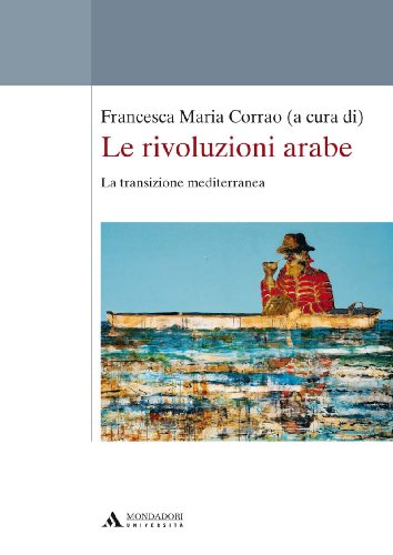 Le Rivoluzioni Arabe. La Transizione Mediterranea