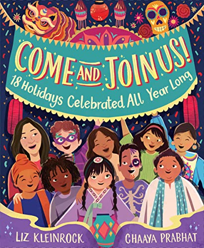 Come And Join Us!: 18 Holidays Celebrated All Year Long