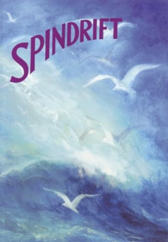 Spindrift: A Collection Of Poems, Songs, And Stories For Young Children: A Collection Of Miscellaneous Poems, Songs And Stories For Young Children