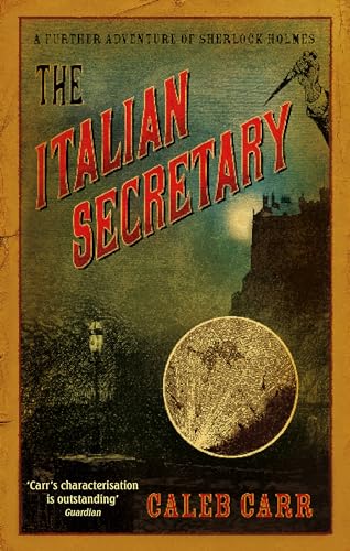 The Italian Secretary: A Further Adventure Of Sherlock Holmes