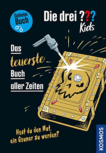 Die Drei ??? Kids, Das Teuerste Buch Aller Zeiten: Hast Du Den Mut, Ein Gauner Zu Werden? - Geheimbuch