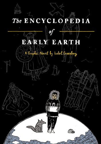 The Encyclopedia Of Early Earth: A Graphic Novel
