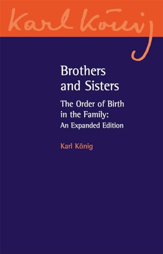 Brothers And Sisters: The Order Of Birth In The Family: 11