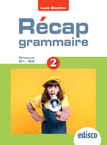Recap Grammaire! Niveaux A2-B2. Per Le Scuole Superiori. Con E-Book. Con Espansione Online (Vol. 2)