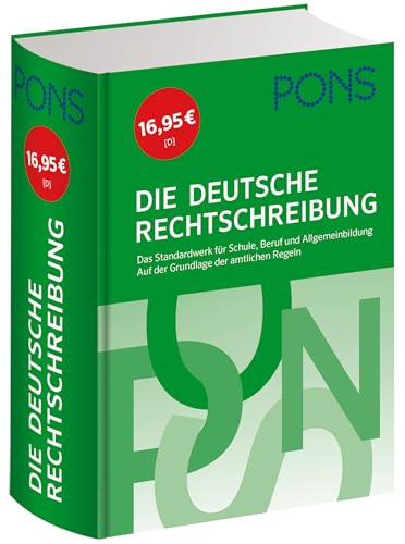 Pons Die Deutsche Rechtschreibung: Das Standardwerk Für Schule, Beruf Und Allgemeinbildung. Auf Der Grundlage Der Amtlichen Regeln.