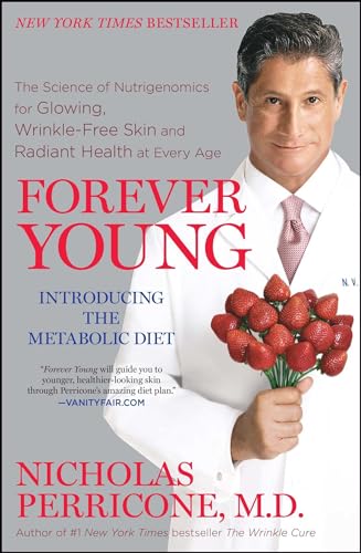 Forever Young: The Science Of Nutrigenomics For Glowing, Wrinkle-Free Skin And Radiant Health At Every Age