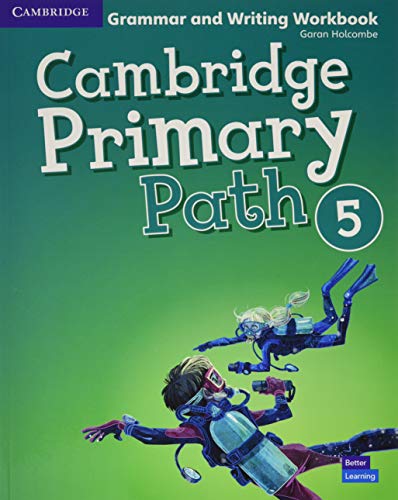 Cambridge Primary Path. Grammar And Writing Workbook. Per La Scuola Elementare (Vol. 5)