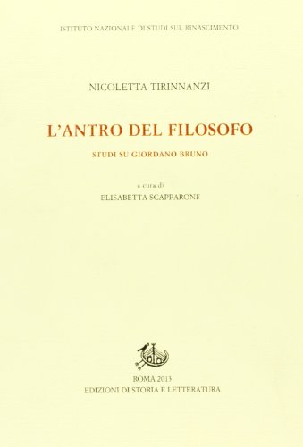 L'Antro Del Filosofo. Studi Su Giordano Bruno