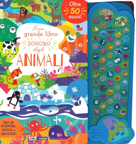 Il Mio Grande Libro Sonoro Degli Animali. Ediz. A Colori