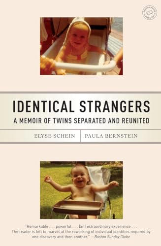Identical Strangers: A Memoir Of Twins Separated And Reunited