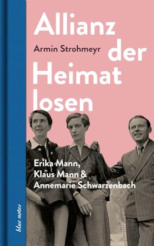 Allianz Der Heimatlosen: Erika Mann, Klaus Mann & Annemarie Schwarzenbach: 114