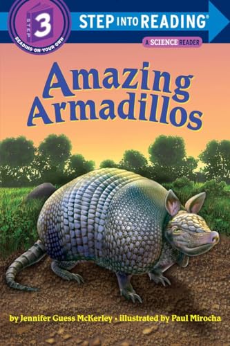 Amazing Armadillos: Step Into Reading 3