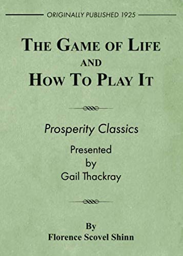 The Game Of Life And How To Play It: Prosperity Classics