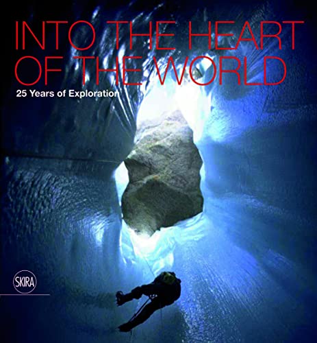 Into The Heart Of The World: La Venta. 25 Years Of Exploration [Lingua Inglese]