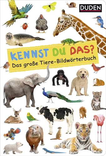 Duden 18+: Kennst Du Das? Das Große Tiere-Bildwörterbuch: Extra Großes Foto-Pappbilderbuch | Extra Großes Foto-Pappbilderbuch