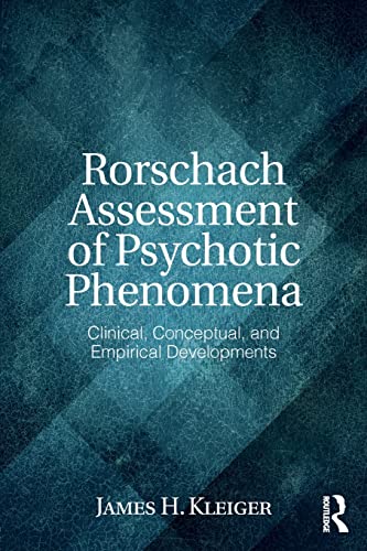 Rorschach Assessment Of Psychotic Phenomena: Clinical, Conceptual, And Empirical Developments