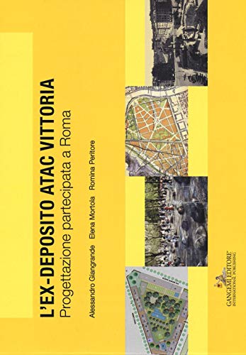 L'Ex Deposito Atac Vittoria. Progettazione Partecipata A Roma