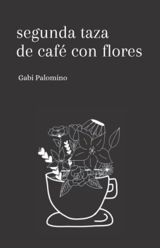 Segunda Taza De Café Con Flores