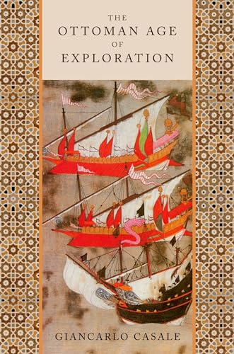 The Ottoman Age Of Exploration [Lingua Inglese]