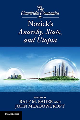 The Cambridge Companion To Nozick'S Anarchy, State, And Utopia