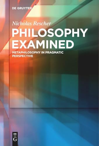 Philosophy Examined: Metaphilosophy In Pragmatic Perspective