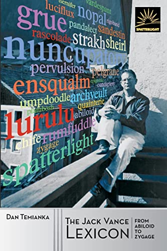 The Jack Vance Lexicon: From Abiloid To Zygage: The Coined Words Of Jack Vance