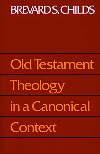 Old Testament Theology In A Canonical Context