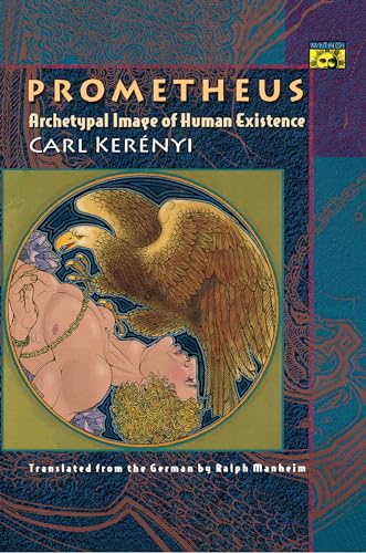 Prometheus: Archetypal Image Of Human Existence