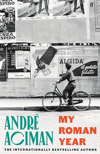 My Roman Year: André Aciman