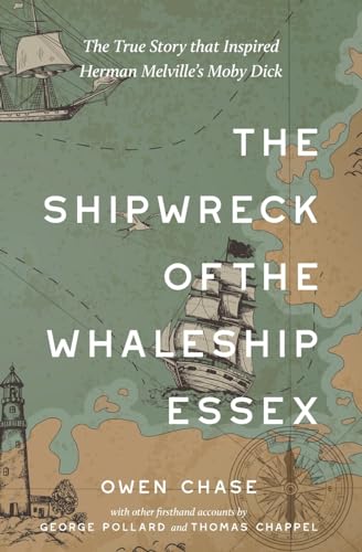 The Shipwreck Of The Whaleship Essex (Warbler Classics Annotated Edition)